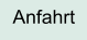 Anfahrt